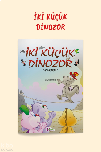 Hokkabaz - İki Küçük Dinozor