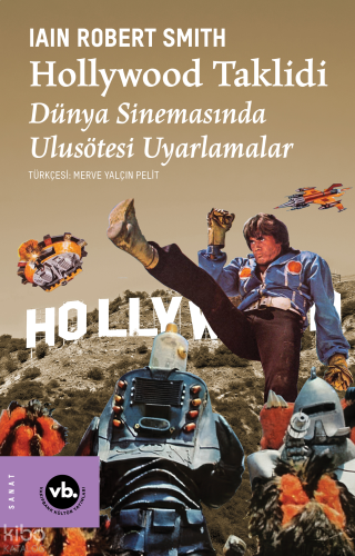 Hollywood Taklidi;Dünya Sinemasında Ulusötesi Uyarlamalar