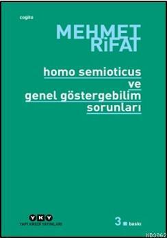 Homo Semioticus ve Genel Göstergebilim Sorunları