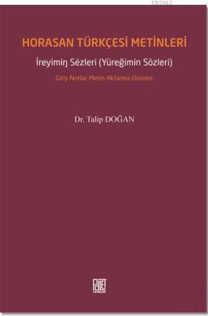 Horasan Türkçesi Metinleri; İreyimin Sezleri - Yüreğimin Sözleri