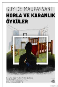 Horla ve Karanlık Öyküler
