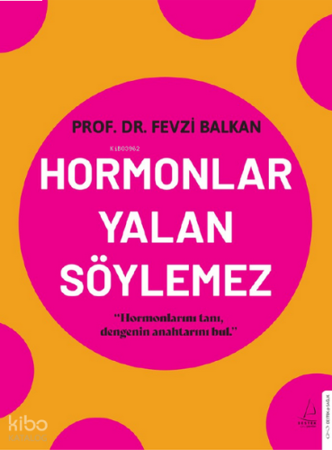 Hormonlar Yalan Söylemez