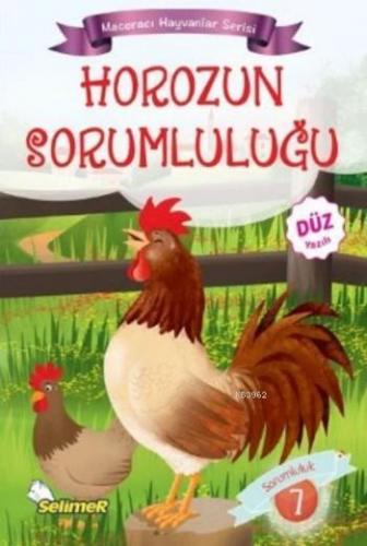 Horozun Sorumluluğu; Maceracı Hayvanlar Serisi