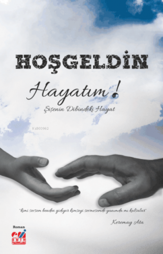 Hoş Geldin Hayatım!  Şişenin Dibindeki Hayat