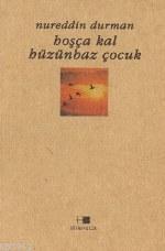 Hoşçakal Hüzünbaz Çocuk