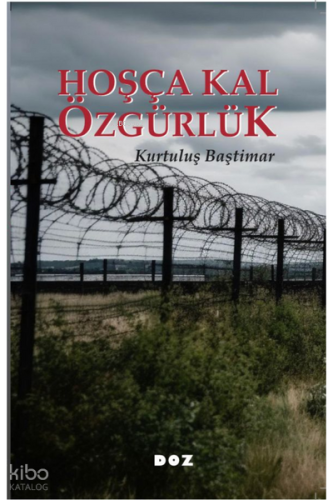 Hoşçakal Özgürlük