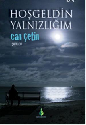 Hoşgeldin Yalnızlığım
