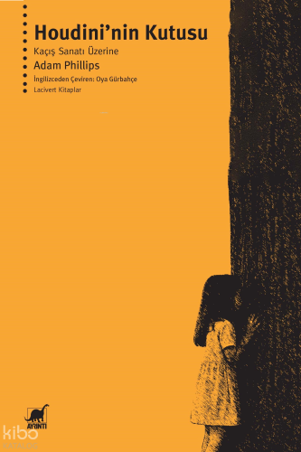 Houdini’nin Kutusu;Kaçış Sanatı Üzerine