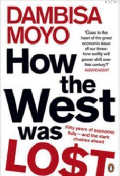 How the West Was Lost :Fifty Years of Economic Folly