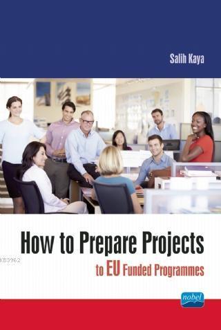 How to Prepare Projects to EU Funded Programmes