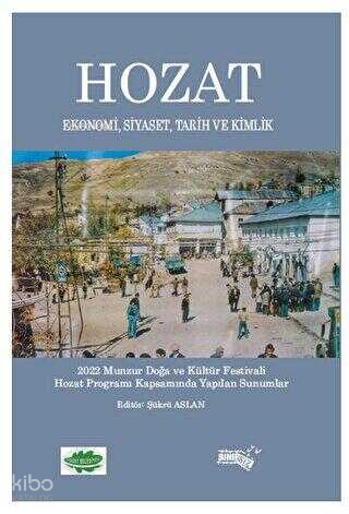 Hozat;Ekonomi, Siyaset , Tarih ve Kimlik