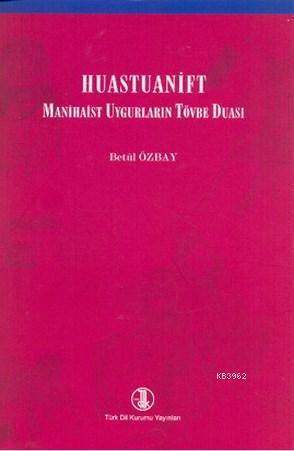 Huastuanift - Manihaist Uygurların Tövbe Duası