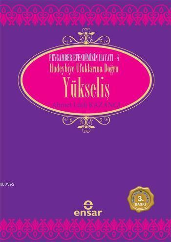 Hudeybiye Ufuklarına Doğru Yükseliş