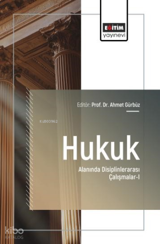 Hukuk Alanında Disiplinlerarası Çalışmalar - 1