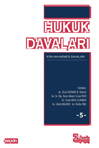 Hukuk Davaları - Cilt:5;İcra Mahkemelerinin Görevlerine Giren Davalar