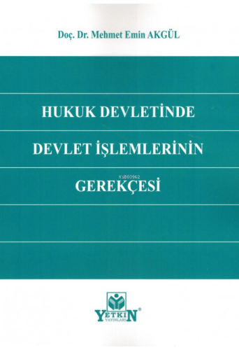 Hukuk Devletinde Devlet İşlemlerinin Gerekçesi