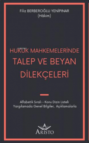 Hukuk Mahkemelerinde Talep ve Beyan Dilekçeleri