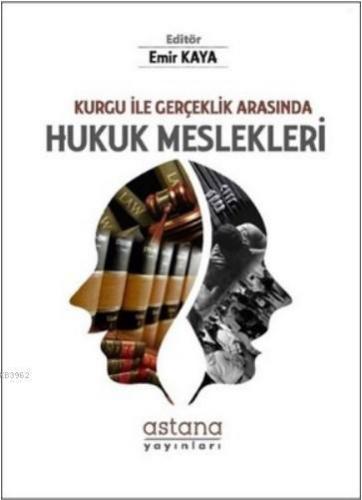 Hukuk Meslekleri Kurgu ile Gerçeklik Arasında