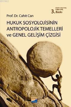 Hukuk Sosyolojisinin Antropolojik Temelleri ve Genel Gelişim Çizgisi