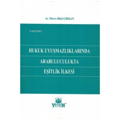 Hukuk Uyuşmazlıklarında Arabuluculukta Eşitlik İlkesi