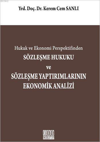 Hukuk ve Ekonomi Perspektifinden Sözleşme Hukuku ve Sözleşme Yaptırıml
