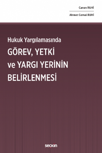 Hukuk Yargılamasında Görev, Yetki ve Yargı Yerinin Belirlenmesi