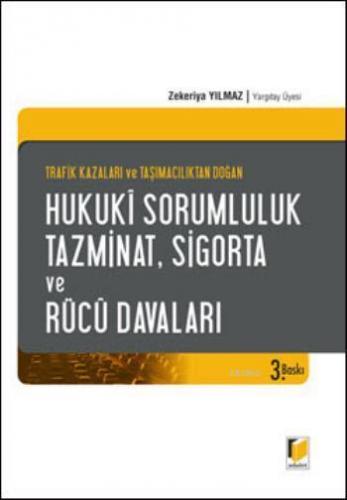 Hukuki Sorumluluk Tazminat, Sigorta ve Rücu Davaları