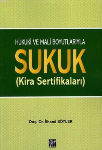 Hukuki ve Mali boyutlarıyla Sukuk (Kira Sertifikaları)