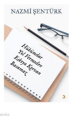 Hükümdar Yol Vermeden Eşkıya Kervan Basamaz