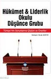 Hükümet Liderlik Okulu Düşünce Grubu; Türkiye'nin Sorunlarına Çözüm ve Öneriler