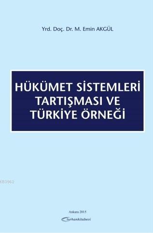 Hükümet Sistemleri Tartışması ve Türkiye Örneği