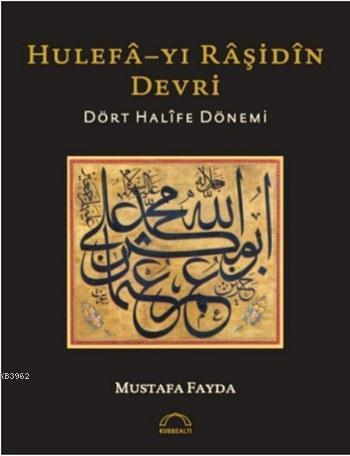 Hulefâ-yı Râşidîn Devri