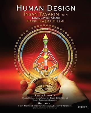 Human Design; İnsan Tasarımı'nın Tanımlayıcı Kitabı Farklılaşma Bilimi