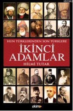 Hun Türklerinden Son Türklere İkinci Adamlar