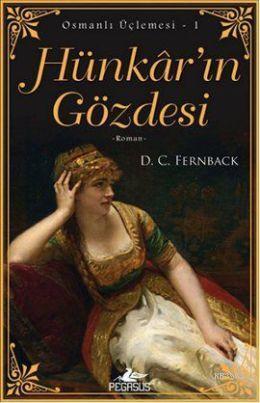 Hünkar'ın Gözdesi; Osmanlı Üçlemesi 1