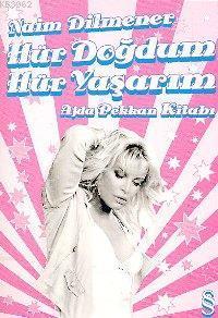 Hür Doğdum Hür Yaşarım; Ajda Pekkan Kitabı