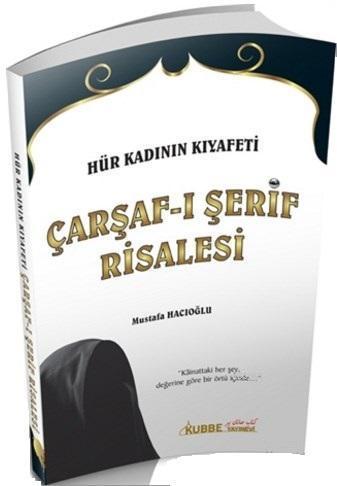Hür Kadının Kıyafeti Çarşaf-ı Şerif Risalesi
