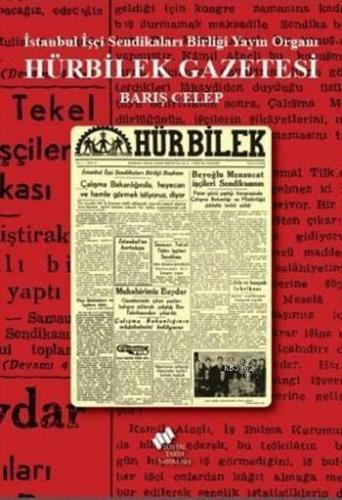 Hürbilek Gazetesi; İstanbul İşçi Sendikaları Birliği Yayın Organı