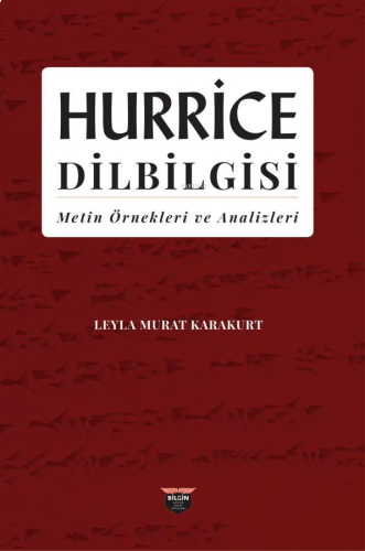 Hurrice Dilbilgisi;Metin Örnekleri ve Analizleri