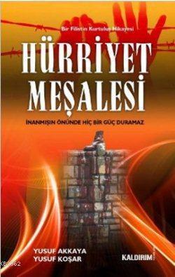 Hürriyet Meşalesi; İnanmışın Önünde Hiç Bir Güç Duramaz