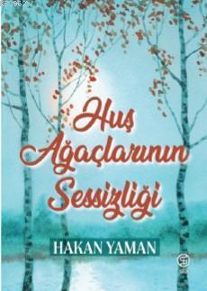 Huş Ağaçlarının Sessizliği
