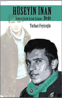 Hüseyin İnan; Erikler Çiçek Açtığı Zaman