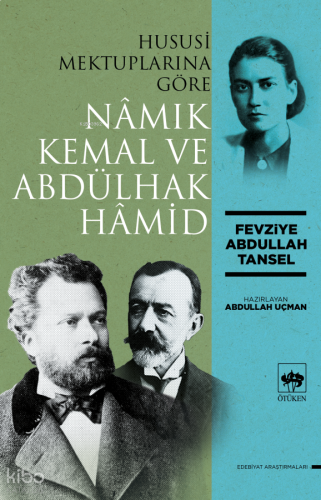 Hususi Mektuplarına Göre Nâmık Kemal ve Abdülhak Hâmid