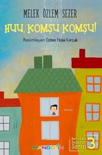 Huu, Komşu Komşu!; Ben ve Biz DeğerlerSerisi 3