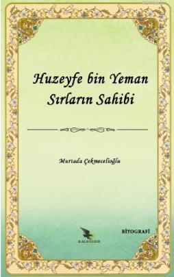 Huzeyfe b. Yeman Sırların Sahibi
