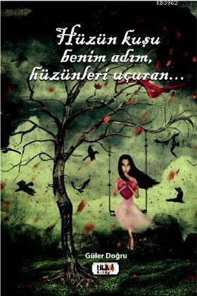 Hüzün Kuşu Benim Adım, Hüzünleri Uçuran..