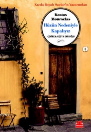 Hüzün Nedeniyle Kapalıyız