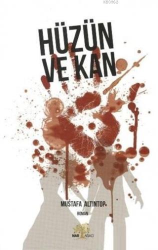 Hüzün ve Kan