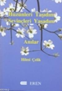 Hüzünleri Taşıdım Sevinçleri Yaşadım (anılar)