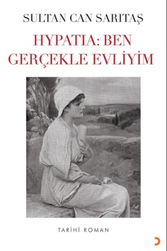 Hypatia: Ben Gerçekle Evliyim